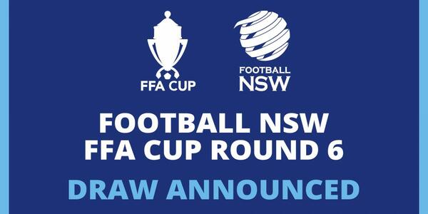 Football NSW draw Round 6 FFA Cup