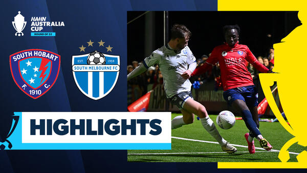 South Hobart v South Melbourne | Quick Highlights | Hahn Australia Cup 2025 Round of 32