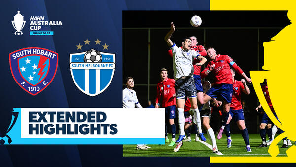 South Hobart v South Melbourne | Extended Highlights | Hahn Australia Cup 2025 Round of 32