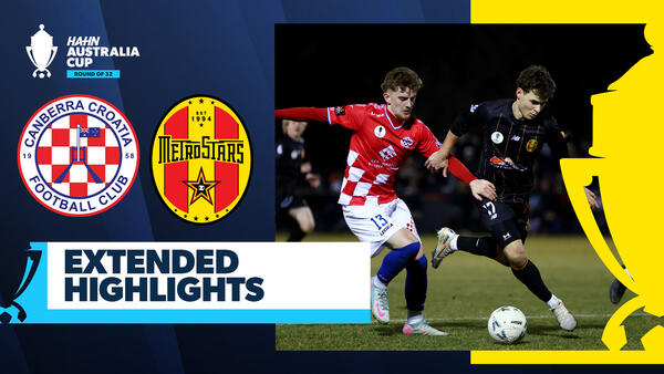 Canberra Croatia v MetroStars | Extended Highlights | Hahn Australia Cup 2025 Round of 32