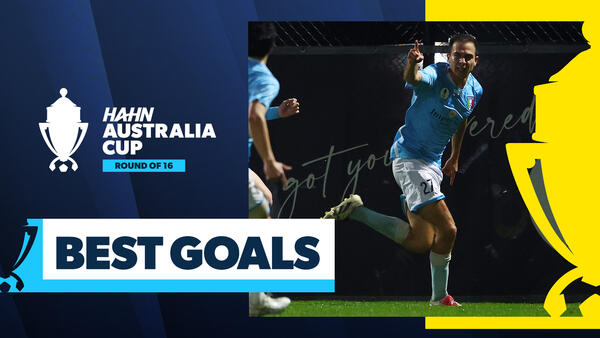 Best Goals: Round of 16 | Hahn Australia Cup 2025