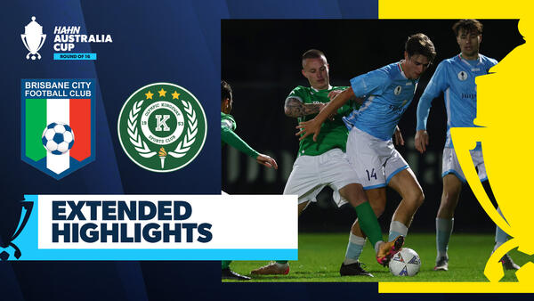Brisbane City v Olympic Kingsway | Extended Highlights | Hahn Australia Cup 2025 Round of 16