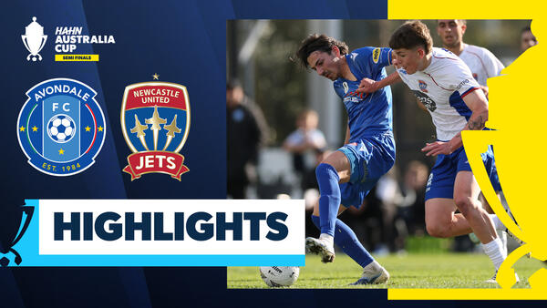 Avondale FC v Newcastle Jets | Quick Highlights | Hahn Australia Cup 2025 Semi Finals