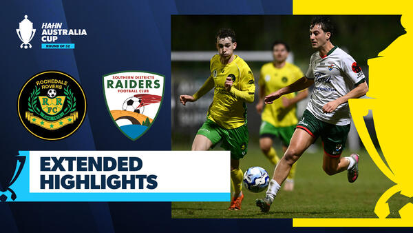 Rochedale Rovers v SD Raiders | Extended Highlights | Hahn Australia Cup 2026 Round of 32