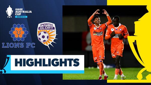 Lions FC vs Perth Glory | Highlights | Hahn Australia Cup 2026 Round of 32