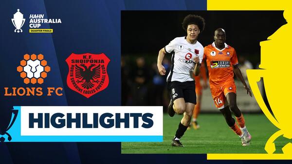 Lions FC vs North Sunshine Eagles | Highlights | Hahn Australia Cup Quarter Finals