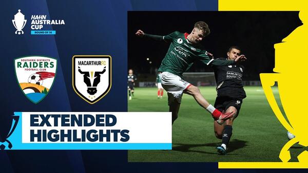 SD Raiders v Macarthur FC | Extended Highlights | Hahn Australia Cup Round of 16