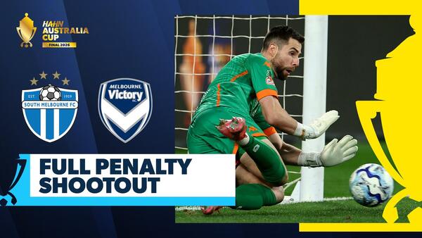 South Melbourne vs Melbourne Victory | Full Penalty Shootout | Hahn Australia Cup 2026 Final