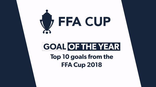 Top 10 goals - FFA Cup 2018 Goal of the Year