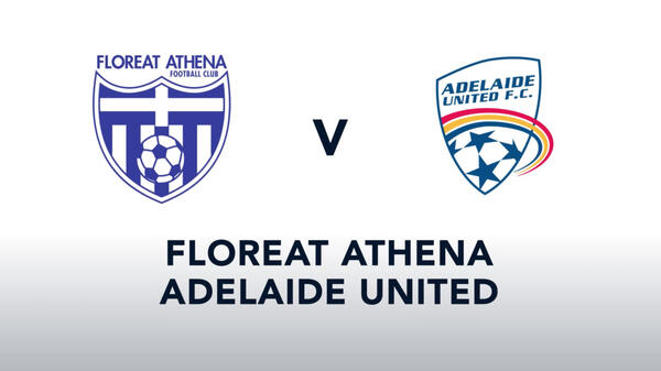 Floreat Athena v Adelaide United | Sunday 26 September 2021