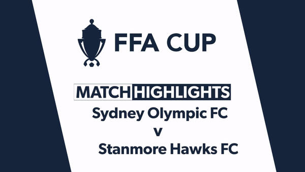 Road to the FFA Cup Final 2019: Sydney Olympic FC v Stanmore Hawks FC