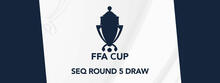 FFA Cup SEQ Round 5 fixtures revealed